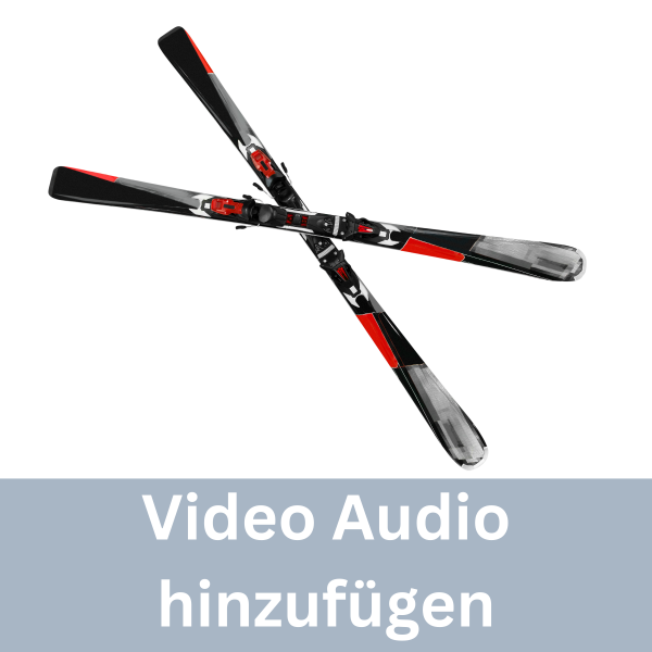 Video oder Audio hinzufügen